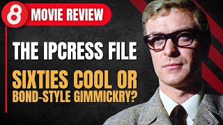 The Ipcress File 1965 Movie Review Sixties Cool or BondStyle Gimmickry [upl. by Arej696]