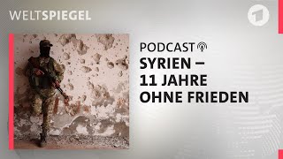 Syrien  11 Jahre ohne Frieden  Weltspiegel Podcast [upl. by Conrade225]