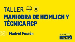 Taller Maniobra de Heimlich y Técnica RCP  Aula Makro  Madrid Fusión [upl. by Moreville]