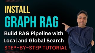 Install GraphRAG Locally  Build RAG Pipeline with Local and Global Search [upl. by Rahcir384]