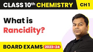 Rancidity  Chemical Reactions and Equations  Class 10 Chemistry [upl. by Eendys510]