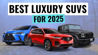 Top 10 BEST Luxury SUVs For 2025  Expert Picks For Reliability Value amp Safety [upl. by Hadnama]