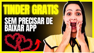 😮TINDER GRATIS SEM PRECISAR DE BAIXAR APP TINDER WEB APLICATIVO DE REALCIONAMENTO GRATIS TINDER [upl. by Aryam]