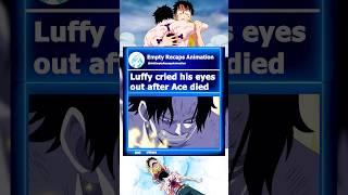 Luffy cried like a child after Ace died in front of him ASMV [upl. by Ariaj]