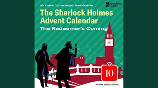 Chapter 4  The Redeemers Coming The Sherlock Holmes Advent Calendar Part 10 [upl. by Ramo]