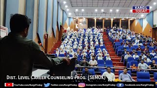 SEMOK Mega Career Counseling Program at Kargil [upl. by Acim2]