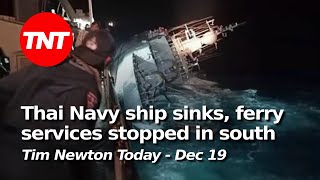 Thai Navy ship sinks bad weather in the south major political defections  TNT Dec 19 [upl. by Byrn173]