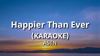 Happier Than Ever RampB by ASTN Tiktok Viral KARAOKE [upl. by Bendix]