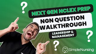 Next Gen NCLEX Questions amp Rationales Walkthroughs for NCLEX RN  Leadership amp Management made EASY [upl. by Carita]