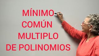 MÍNIMO COMÚN MÚLTIPLO DE POLINOMIOS [upl. by Ahsropal]