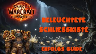 Erfolgs Guide WoW  Beleuchtete Schließkiste [upl. by Eoj]