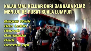 Naik Bas Dari Bandara KLIA2 ke KL Sentral [upl. by Fayre]