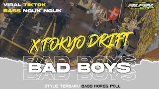 DJ BAD BOYS X MELODY TOKYO DRIFT NEW STYLE DIJAMIN HOREG POLL  ALFIN REVOLUTION [upl. by Silverman]