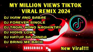 MY MILLION VIEWS TIKTOK VIRAL REMIX 2024 [upl. by Noonberg]