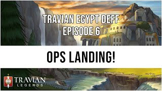 3X Travian Egypt Deff Episode 6  OPs LANDING [upl. by Christopher]