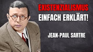 Sartres Existenzialismus einfach erklärt [upl. by Hendrika]