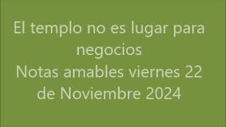 Notas amables 22 de noviembre 2024 [upl. by Pallua]