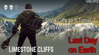 Last Day on Earth Survival Limestone Cliffs Go in Tunnel Craft Workbench Doormat 012 [upl. by Charity]