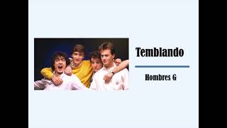 Temblando  Hombres G Letra [upl. by Torbert848]