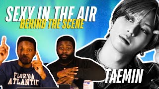 Taemin  ‘Sexy In The Air’ MV  Behind The Scenes  REACTION [upl. by Soble]