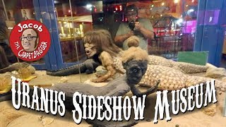 Uranus Sideshow Museum [upl. by Lolande758]