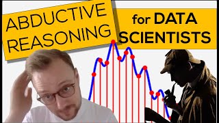 Abductive Reasoning for Data Scientists A Quick Introduction  Philosophy of Data Science [upl. by Burchett153]