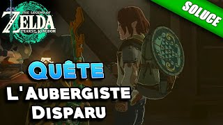 LAubergiste Disparu QuêteSolution  Zelda Tears Of The Kingdom [upl. by Cavanagh]