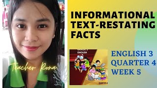 ENGLISH 3 QUARTER 4 WEEK 5  INFORMATIONAL TEXTRESTATING FACTS [upl. by Annert]