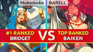 GGST ▰ Mokemoke 1 Ranked Bridget vs BARELL TOP Ranked Baiken High Level Gameplay [upl. by Hewie373]