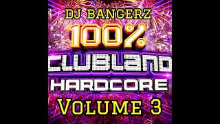 Clubland Hardcore Volume 3 🔥 Clubland Classics 💯 [upl. by Kilbride]