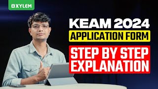 Keam 2024  Application Form  Step by Step Explanation  Xylem KEAM [upl. by Raseta]