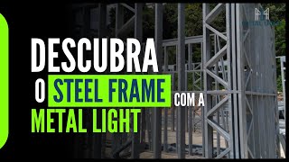 DESCUBRA O STEEL FRAME COM A METAL LIGHT [upl. by Cressida510]