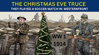 The CHRISTMAS EVE TRUCE in 1914  WW I [upl. by Sheryle]