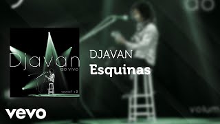 Djavan  Esquinas Ao Vivo Áudio Oficial [upl. by Harday]