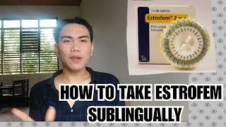 HOW TO TAKE ESTROFEM SUBLINGUALLY [upl. by Nirroc]