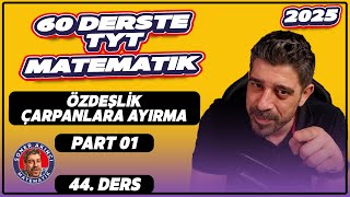 Özdeşlik Çarpanlara Ayırma  1Ders  60 Derste TYT Matematik Kampı  2025 [upl. by Anemaj93]