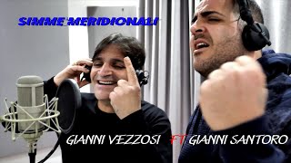 Gianni Vezzosi Ft Gianni Santoro  Simme meridionali Video Ufficiale 2022 [upl. by Norramic599]