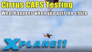 XPlane 11  Testing the Cirrus CAPS system What happens when you pull the chute [upl. by Ahsiym130]