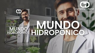 Mundo Hidropónico [upl. by Saisoj]