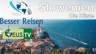 SLOWENIEN Teil 2 Die Küste BesserReisen Slowenien Urlaub [upl. by Bohun833]