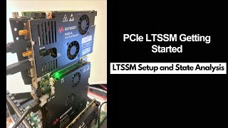 Keysight PCIe LTSSM Getting Started LTSSM Setup and State Analysis [upl. by Joseph154]