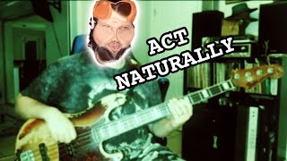 Buck Owens  ACT NATURALLY  Bass Cover [upl. by Iv]