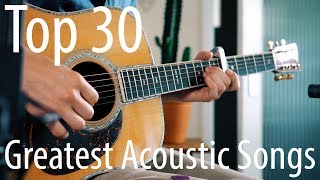 TOP 30 songs for ACOUSTIC guitar [upl. by Gibson515]