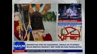 Imahen ng Itim na Nazareno dinala sa Pilipinas mula Mexico mahigit 400 taon na ang nakalilipas [upl. by Akinimod]