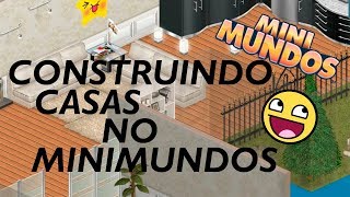 MINIMUNDOS  CONSTRUINDO CASAS NO MINIMUNDOS [upl. by Carmine449]