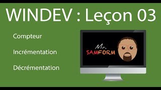 MrSamForm  Tutoriel Windev 03  Incrementation [upl. by Agon]