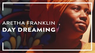 Aretha Franklin  Day Dreaming Official Lyric Video [upl. by Ahsienroc]