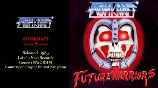 Atomkraft  Future Warriors 1985 Full Album [upl. by Defant63]