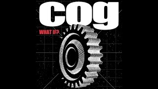 Cog  What If Official Video [upl. by Alenas46]