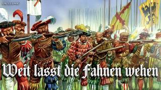 Weit lasst die Fahnen wehen Landsknecht songEnglish translation [upl. by Ojyllek]